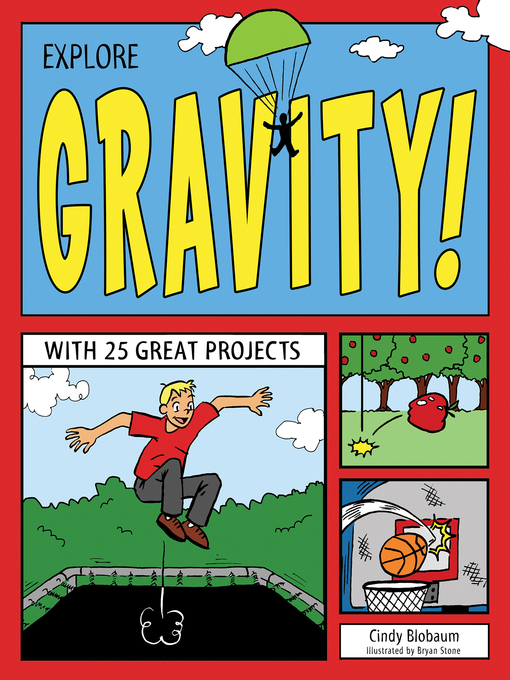 Title details for Explore Gravity! by Cindy Blobaum - Available